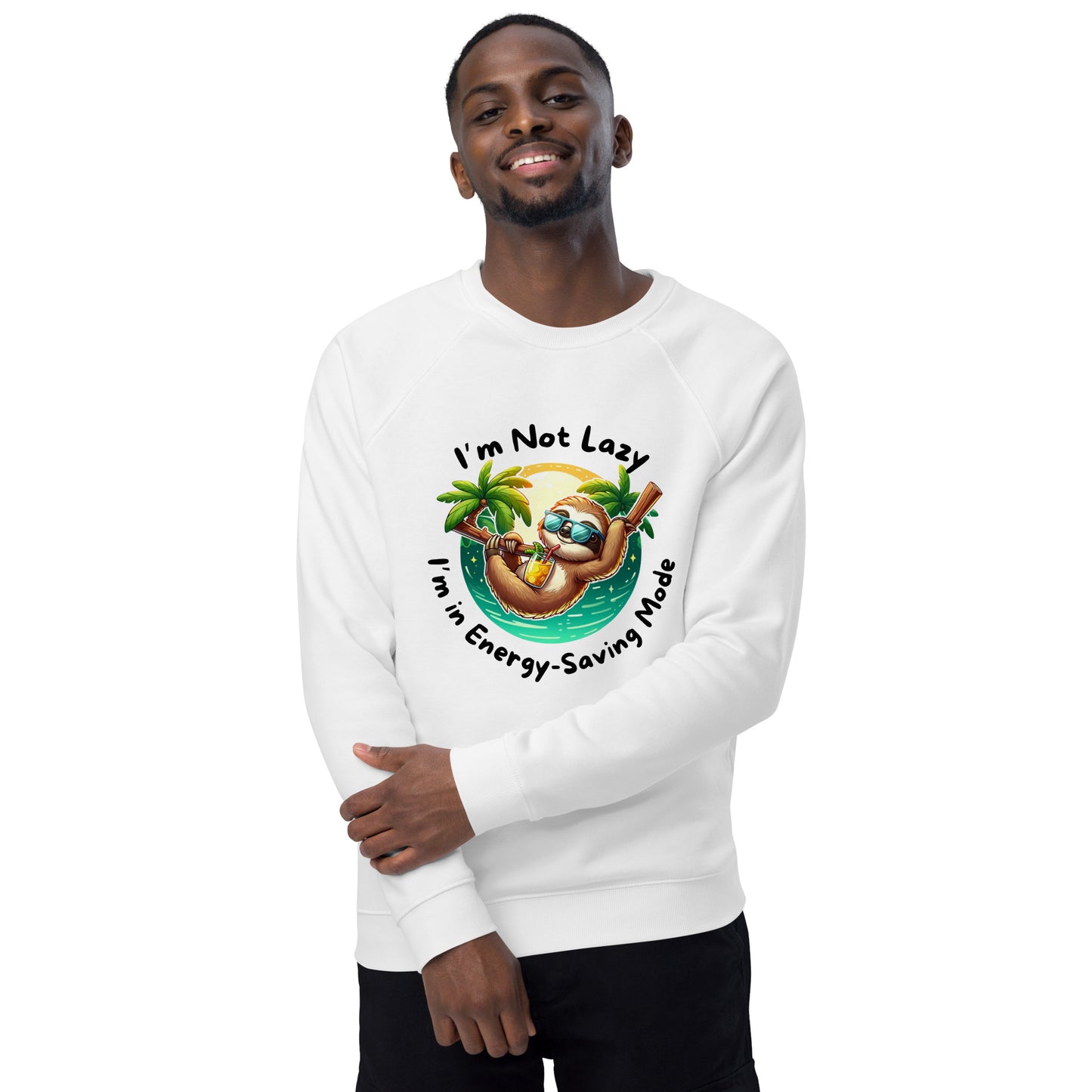 I'm Not Lazy sweatshirt