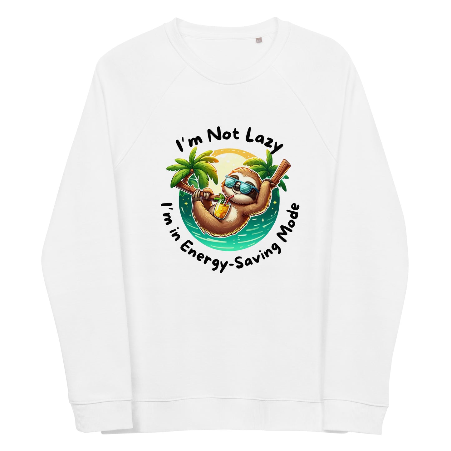 I'm Not Lazy sweatshirt