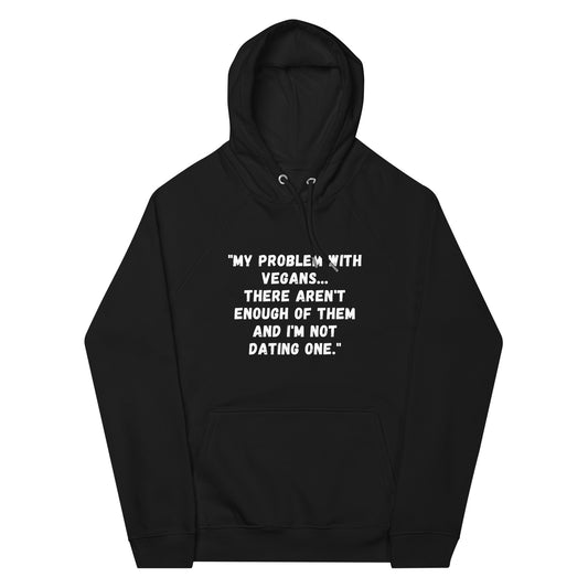 My Problem With Vegans hoodie