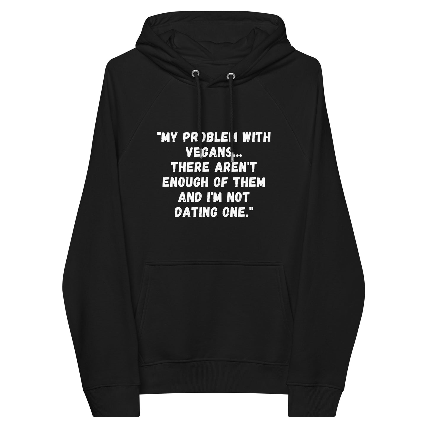 My Problem With Vegans hoodie