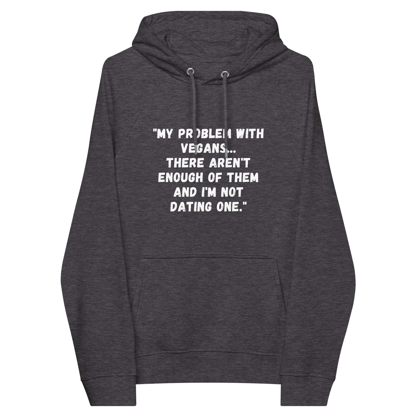 My Problem With Vegans hoodie