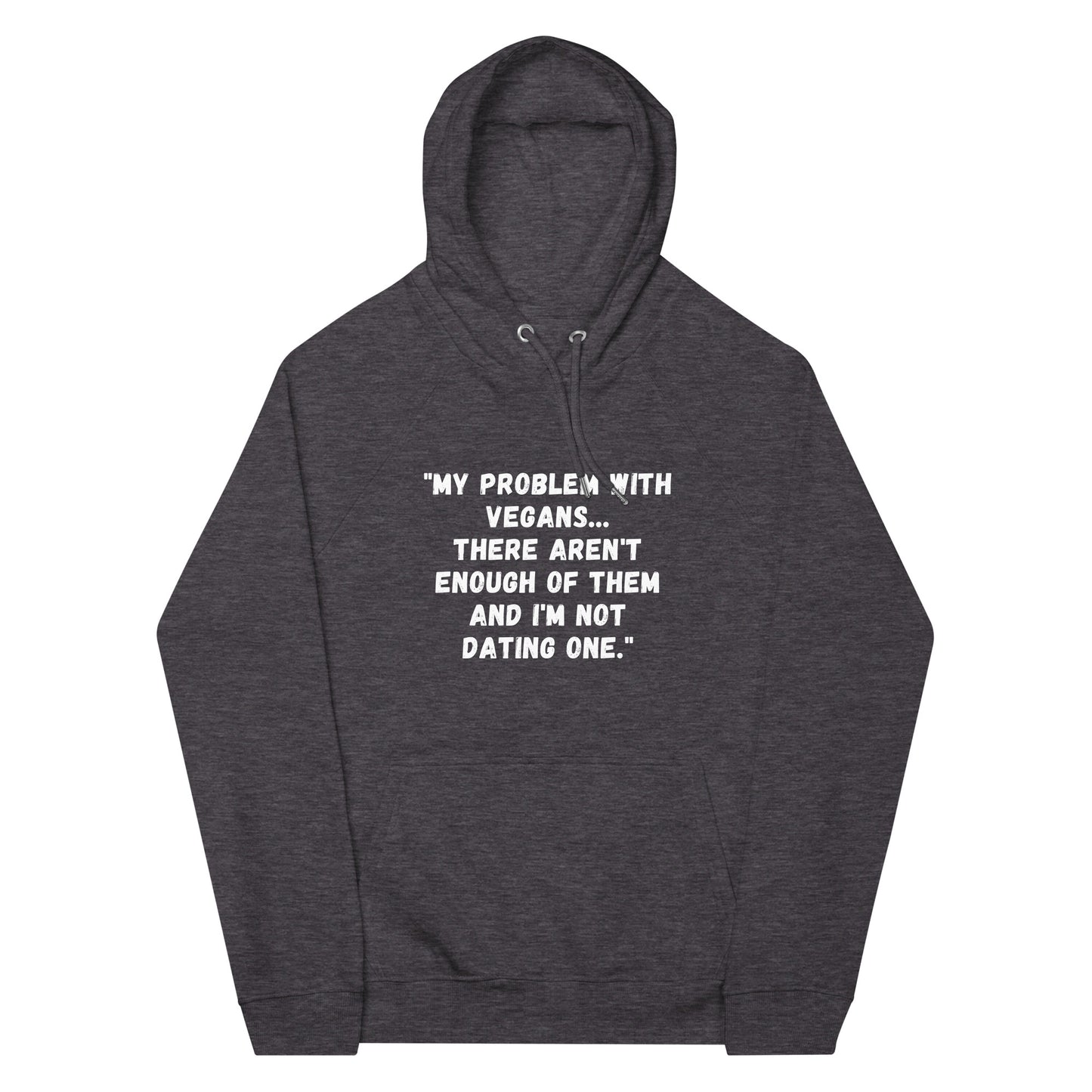 My Problem With Vegans hoodie